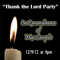 In Remembrance of Max Samples - Thank the Lord Party